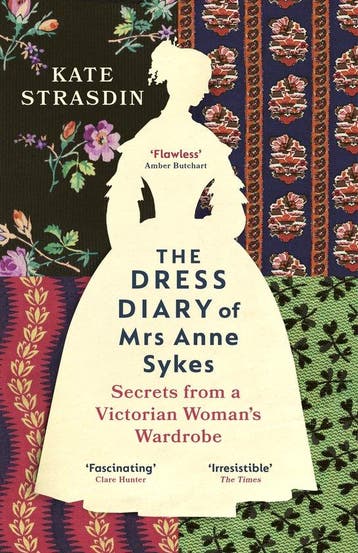 9781529920819 The Dress Diary of Mrs Anne Sykes, Verzenden, Nieuw, Kate Strasdin