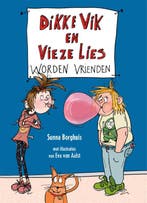 Dikke Vik en vieze Lies worden vrienden / Dikke Vik en Vieze, Verzenden, Gelezen, Sunna Borghuis