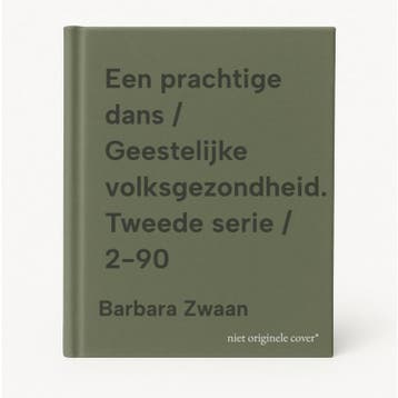 Een prachtige dans / Geestelijke volksgezondheid. Tweede, Verzenden, Zo goed als nieuw, Barbara Zwaan