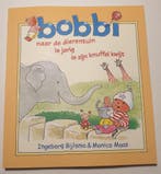 Bobbi 3 in 1 Naar de dierentuin, is jarig, is zijn knuffel, Verzenden, Zo goed als nieuw, Ingeborg Bijlsma & Monica Maas