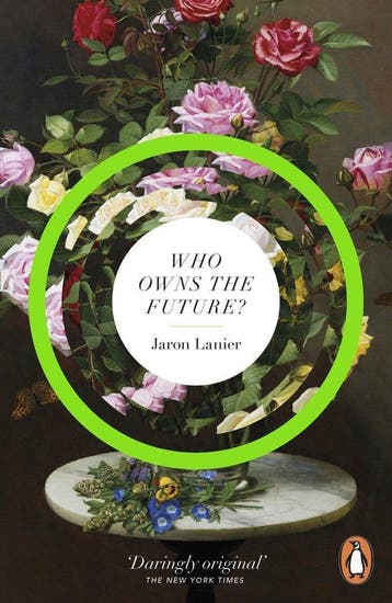 9780241957219 Who Owns The Future | Tweedehands, Verzenden, Zo goed als nieuw, Jaron Lanier