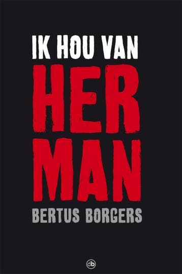 Ik hou van Herman - Bertus Borgers 9789077740897, Verzenden, Zo goed als nieuw, Bertus Borgers