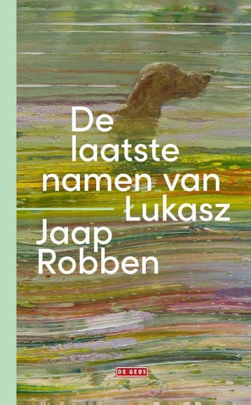 De Laatste Namen Van Lukasz | Jaap Robben | Nieuw, Boeken, Ophalen of Verzenden, Nieuw, Jaap Robben