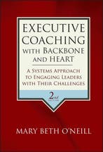 Executive Coaching With Backbone & Heart 9780787986391, Verzenden, Gelezen, Mary Beth A. O'Neill