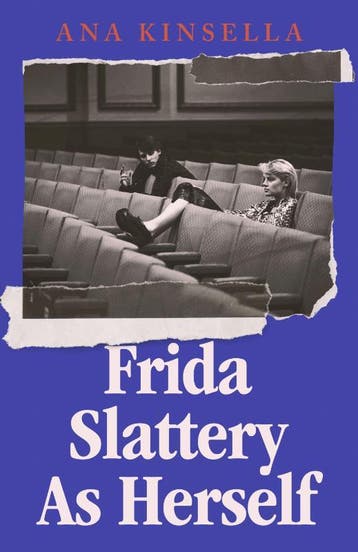 Frida Slattery As Herself | Ana Kinsella | Nieuw, Ophalen of Verzenden, Nieuw in verpakking