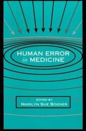 Human Error In Medicine - Marilyn Sue Bogner 9780805813869, Verzenden, Gelezen, Marilyn Sue Bogner