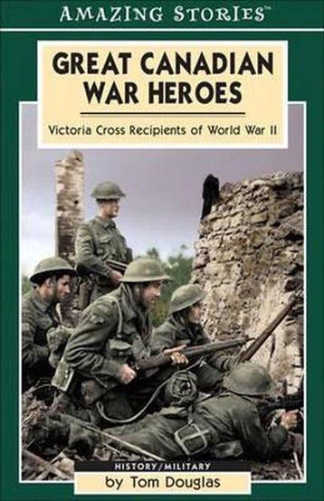 Great Canadian War Heroes - Tom Douglas 9781554390571, Verzenden, Gelezen, Tom Douglas