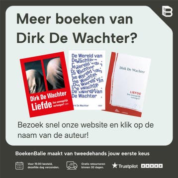 Goed leven - Dirk De Wachter 9789401470193, Verzenden, Zo goed als nieuw, Dirk De Wachter