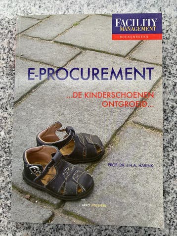 E-procurement, de kinderschoenen ontgroeid, Gelezen, Verzenden, Management, Prof. Dr. J.H.A. Harink