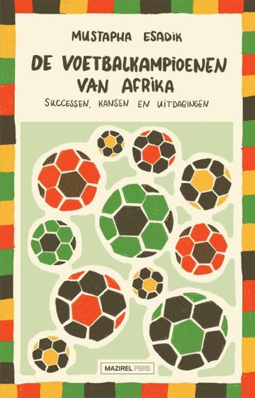 De Voetbalkampioenen Van Afrika | Mustapha Esadik | Nieuw, Ophalen of Verzenden, Nieuw, Mustapha Esadik
