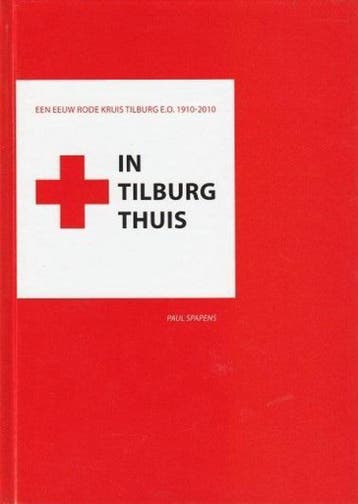 Rode Kruis in Tilburg thuis - Paul Spapens 9789460320101, Verzenden, Gelezen, Paul Spapens
