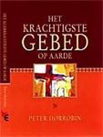 Het allerkrachtigste gebed op aarde - P. Horrobin, Boeken, Verzenden, Gelezen, P. Horrobin