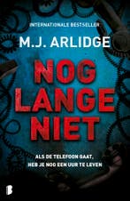 Nog lange niet / Helen Grace / 9 9789022595725 M.J. Arlidge, Boeken, Verzenden, Gelezen, M.J. Arlidge