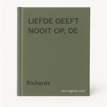 LIEFDE GEEFT NOOIT OP, DE - Richards 9789060675717, Verzenden, Gelezen, Richards