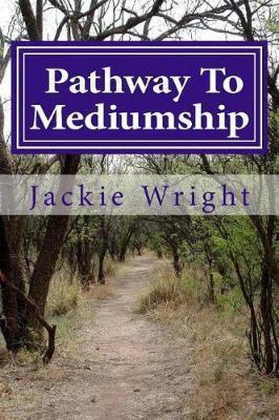 Pathway to Mediumship - Jackie Wright Dsnu 9781542340502, Boeken, Taal | Engels, Zo goed als nieuw, Verzenden