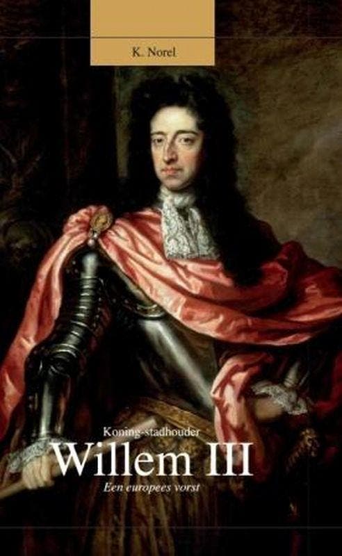 Koning-stadhouder Willem III 9789059774117 K. Norel, Boeken, Historische romans, Gelezen, Verzenden