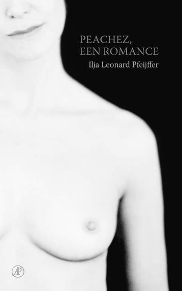 Peachez, een romance - Ilja Leonard Pfeijffer 9789029524193, Verzenden, Zo goed als nieuw, Ilja Leonard Pfeijffer