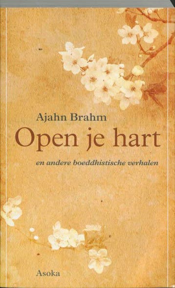 Open je hart en andere boeddhistische verhalen 9789056702014, Verzenden, Gelezen, A. Brahm
