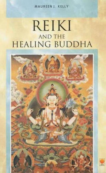 Reiki And The Healing Buddha - Maureen J. Kelly, Verzenden, Gelezen, Maureen J. Kelly
