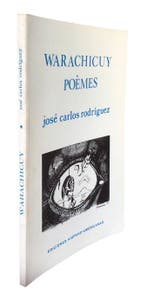 José Carlos Rodríguez - Warachicuy Poèmes - Édition bilingue