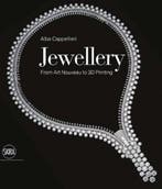 9788857237374 Jewellery: From Art Nouveau to 3D Printing, Boeken, Studieboeken en Cursussen, Verzenden, Nieuw, Alba Cappelieri