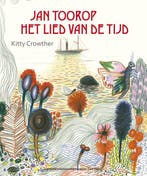 9789025869519 Jan Toorop - Het lied van de tijd, Verzenden, Zo goed als nieuw, Kitty Crowther