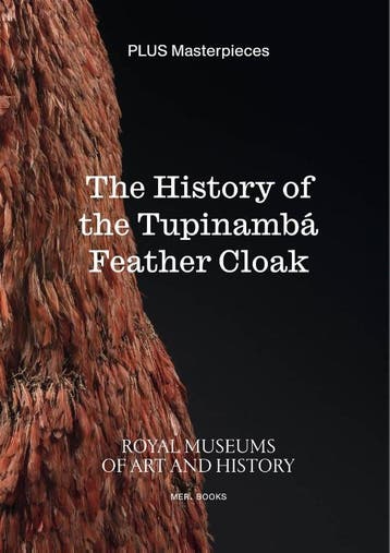 The History Of The Tupinambá Feather Cloak | Nieuw, Ophalen of Verzenden, Nieuw, Anne-Françoise Martin
