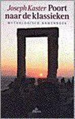 Poort naar de klassieken 9789068016819 J. Kaster, Boeken, Verzenden, Zo goed als nieuw, J. Kaster