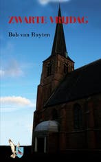 Zwarte vrijdag 9789089730039 B. van Ruyten, Verzenden, Gelezen, B. van Ruyten