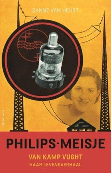 9789045031361 Philips-meisje van kamp Vught | Tweedehands, Boeken, Verzenden, Zo goed als nieuw, Sanne van Heijst