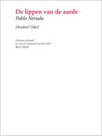 De Lippen Van De Aarde | Pablo Neruda | Nieuw, Boeken, Ophalen of Verzenden, Nieuw, Pablo Neruda