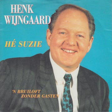 vinyl single 7 inch - Henk Wijngaard - HÃ© Suzie, Verzenden, Zo goed als nieuw, 7 inch, Nederlandstalig