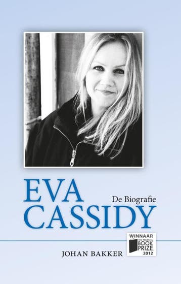 Eva Cassidy 9789081849036 Johan Bakker, Verzenden, Zo goed als nieuw, Johan Bakker