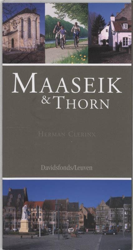 Maaseik en Thorn 9789058262219 H. Clerinx, Boeken, Reisgidsen, Gelezen, Verzenden