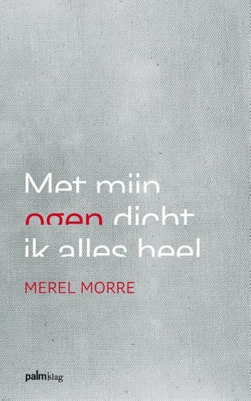 Met Mijn Ogen Dicht Ik Alles Heel | Merel Morre | Nieuw, Boeken, Ophalen of Verzenden, Nieuw, Merel Morre