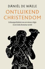 Ontluikend christendom 9789043536615 Daniël de Waele, Boeken, Verzenden, Gelezen, Daniël de Waele