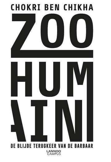 Zoo humain - Chokri Ben Chikha 9789401428866, Verzenden, Zo goed als nieuw, Chokri Ben Chikha