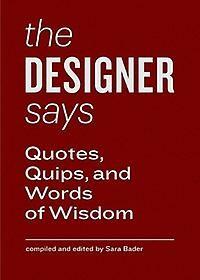 Words of wisdom The designer says / Words of wisdom, Verzenden, Zo goed als nieuw