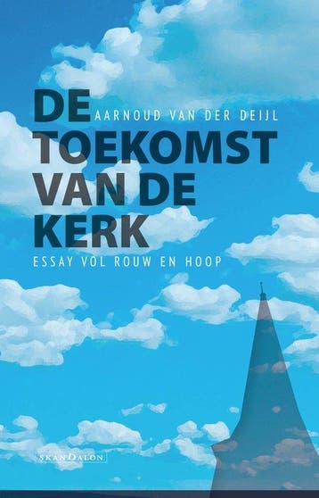 De toekomst van de kerk - Aarnoud van der Deijl, Verzenden, Gelezen, Aarnoud van der Deijl