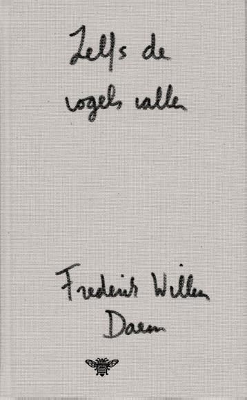 Zelfs de vogels vallen en andere verhalen 9789023490296, Verzenden, Gelezen, Frederik Willem Daem