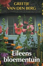 Eileens bloementuin 9789020539912 Greetje van den Berg, Boeken, Verzenden, Gelezen, Greetje van den Berg