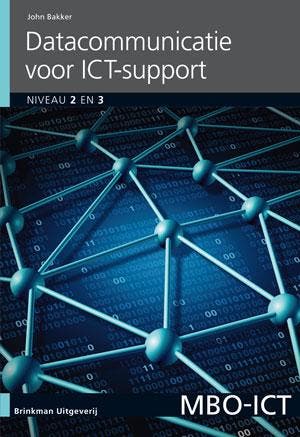 Datacommunicatie voor ICT Support / MBO-ICT - John Bakker, Verzenden, Zo goed als nieuw, John Bakker