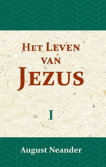 Het Leven Van Jezus I | August Neander | Nieuw, Boeken, Ophalen of Verzenden, Nieuw, August Neander