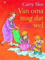 Van oma mag dat wel 9789044324280 Carry Slee, Verzenden, Gelezen, Carry Slee