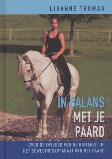 9789077462690 In balans met je paard | Tweedehands, Verzenden, Zo goed als nieuw, Lisanne Thomas