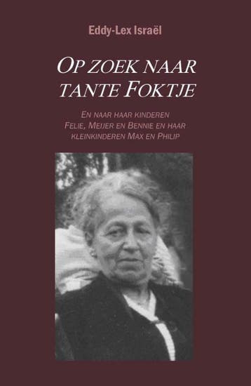 Op zoek naar tante Foktje 9789086663354 Eddy-Lex Israel, Verzenden, Gelezen, Eddy-Lex Israel