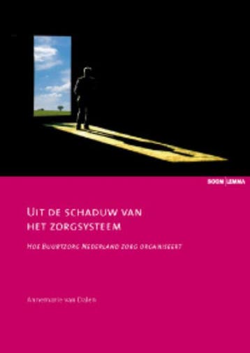 Uit de schaduw van het zorgsysteem / Zorginnovatie, Boeken, Verzenden, Zo goed als nieuw, Annemarie van Dalen