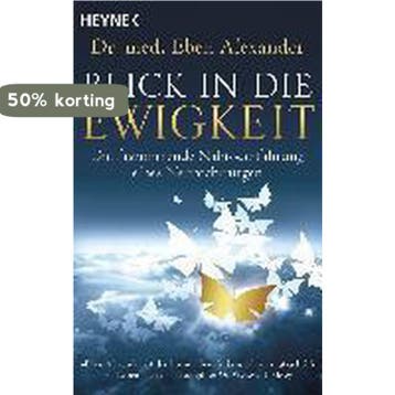 Blick in die Ewigkeit - Eben Alexander 9783453703124, Boeken, Verzenden, Zo goed als nieuw, Eben Alexander