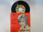 vinyl single 7 inch - Christiane - Je Deed Me Huilen, Verzenden, Zo goed als nieuw