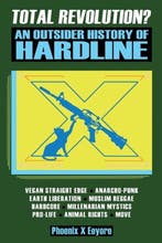 Total Revolution? An Outsider History Of Hardline - From, Verzenden, Zo goed als nieuw, PHOENIX X EEYORE
